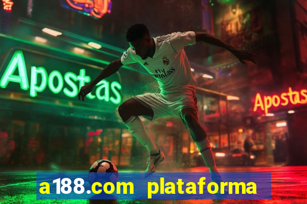 a188.com plataforma de jogos